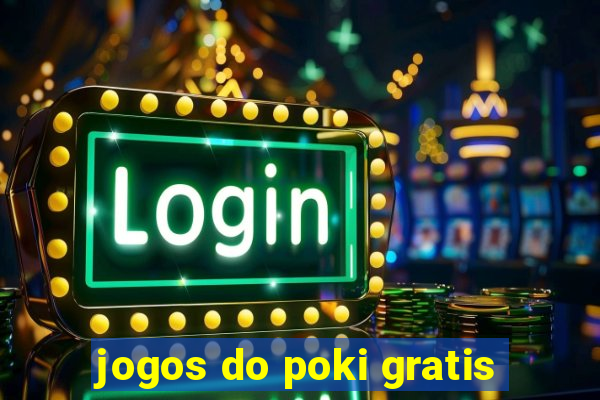 jogos do poki gratis